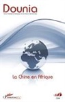 Collectif - La Chine en Afrique
