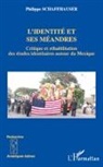 Philippe Schaffhauser - L'identité et ses méandres