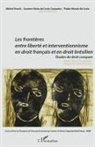 Morais Da Costa, Thales Morais Da Costa, Michel Storck, Gustav Vieira Da Costa Cerqueira, Gustavo Vieira Da Costa Cerqueira - Les frontières entre liberté et interventionnisme en droit français et en droit brésilien