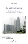 Serge Wachter - La Ville interactive