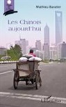 Mathieu Baratier - Les chinois aujourd'hui