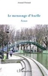 Arnaud Florand - Le mensonge d'Axelle