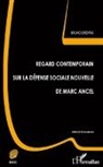 Bruno Dreyfus - Regard contemporain sur la défense sociale nouvelle de Marc Ancel