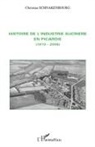 Christian Schnakenbourg - Histoire de l'industrie sucrière en Picardie