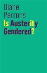 Perrons, D Perrons, Diane Perrons, Perrons Diane - Is Austerity Gendered?