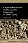 Witney Simon R. Witney, Simon Witney, Simon (London School of Economics and Poli Witney, Simon R Witney, Simon R. Witney, Simon R. (London School of Economics and P Witney - Corporate Governance and Responsible Investment in Private Equity