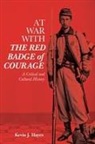 Kevin J Hayes, Kevin J. Hayes, Kevin J. (Royalty Account) Hayes - At War with the Red Badge of Courage