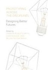 Milena Radzikowska, Jennifer Roberts-Smith, Stan Ruecker - Prototyping Across the Disciplines