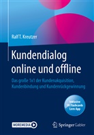 Ralf T Kreutzer, Ralf T. Kreutzer - Kundendialog online und offline, m. 1 Buch, m. 1 E-Book