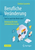 Casaretto, Cordula Casaretto - Berufliche Veränderung Darf es auch das Beste sein?