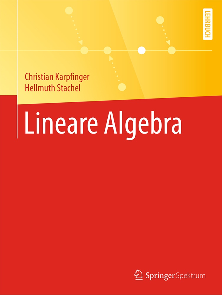 Karpfinger, Christia Karpfinger, Christian Karpfinger, Hellmuth Stachel - Lineare Algebra Lehrbuch