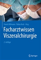 Billmann, Franc Billmann, Franck Billmann, Keck, Keck, Tobias Keck - Facharztwissen Viszeralchirurgie