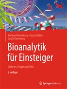 Kayser, Car Renneberg, Carola Renneberg, Reinhar Renneberg, Reinhard Renneberg, Darj Süssbier... - Bioanalytik für Einsteiger