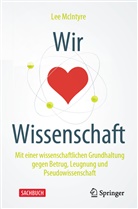 Lee McIntyre, Mclntyre, Lee Mclntyre - Wir lieben Wissenschaft