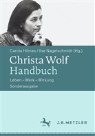 Carol Hilmes, Carola Hilmes, Nagelschmidt, Nagelschmidt, Ilse Nagelschmidt - Christa Wolf Handbuch
