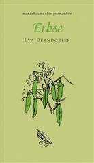 Eva Derndorfer, Derndorfer Eva, Linda Wolfsgruber - Erbse