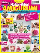 Tessa van Riet-Ernst, Tessa Van Riet-Ernst, bpa media GmbH, bp media GmbH, bpa media GmbH - Fantastische Häkel-Ideen: Häkel-Bibel AMIGURUMI