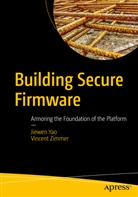 Jiewe Yao, Jiewen Yao, Vincent Zimmer - Building Secure Firmware
