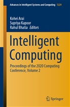 Kohei Arai, Rahul Bhatia, Supriy Kapoor, Supriya Kapoor - Intelligent Computing