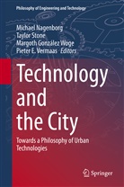 Margoth González Woge, Margoth González Woge et al, Michael Nagenborg, Taylo Stone, Taylor Stone, Pieter E. Vermaas - Technology and the City