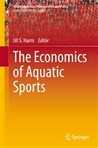 Jil Harris, Jill S. Harris, Jil S Harris, Jill S Harris - The Economics of Aquatic Sports