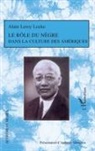 Alain Leroy Locke, Anthon Mangeon, Anthony Mangeon - Le rôle du Nègre dans la culture des Amériques