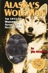 Jim Rearden - Alaska's Wolf Man