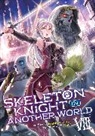 Ennki Hakari, Keg - Skeleton Knight in Another World (Light Novel) Vol. 8