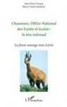 Marie-Claud Bartholy, Marie-Claude Bartholy, Jean-Pierr Despin, Jean-Pierre Despin - Chasseurs, Office National des Forêts et écolos : le trio infernal
