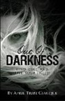 April Tribe Giauque - Out of Darkness: Find, Fuel, and Live Your Light!
