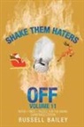 Russell Bailey - Shake Them Haters off Volume 11