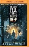 Allan Wolf, Whitney Dykhouse, Bahni Turpin - The Snow Fell Three Graves Deep (Audio book)