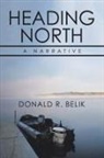 Donald R. Belik - Heading North