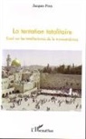 Jacques Pous - La tentation totalitaire
