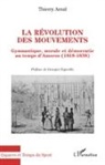 Thierry Arnal - La révolution des mouvements