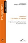 Carine Dartiguepeyrou - Prospective d'un monde en mutation