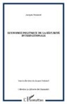 Jacques Fontanel - Economie politique de la sécurité internationale