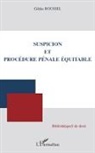 Gildas Roussel - Suspicion et procédure pénale équitable