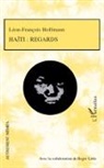 Léon-François Hoffmann - Haïti : regards