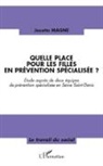 Josette Magne - Quelle place pour les filles en prévention spécialisée?