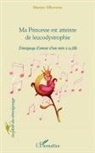 Martine Silberstein - Ma princesse est atteinte de leucodystrophie