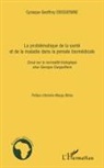 Cyriaque Geoffroy Ebissienine - La problématique de la santé et de la maladie dans la pensée biomédicale