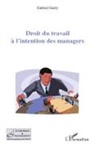 Gabriel Guéry - Droit du travail à l'intention des managers