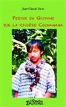 Jean-Claude Baise - Perdus en Guyane sur la rivière Counamama