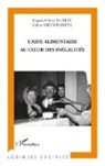 Hugues-Olivie Hubert, Hugues-Olivier Hubert, Céline Nieuwenhuys - L'aide alimentaire au coeur des inégalités