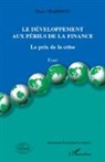 Pierre Traimond - Le développement aux périls de la finance