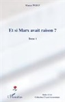 Marco Wolf - Et si Marx avait raison ? (Tome 1)