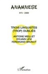 Collectif - Trois linguistes (trop) oubliés