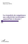 Marie-Luce Pavia - Les transferts de compétences aux collectivités territoriales : aujourd'hui et demain ?