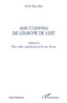 Witt Raczka - Aux confins de l'Europe de l'Est (volume 2)